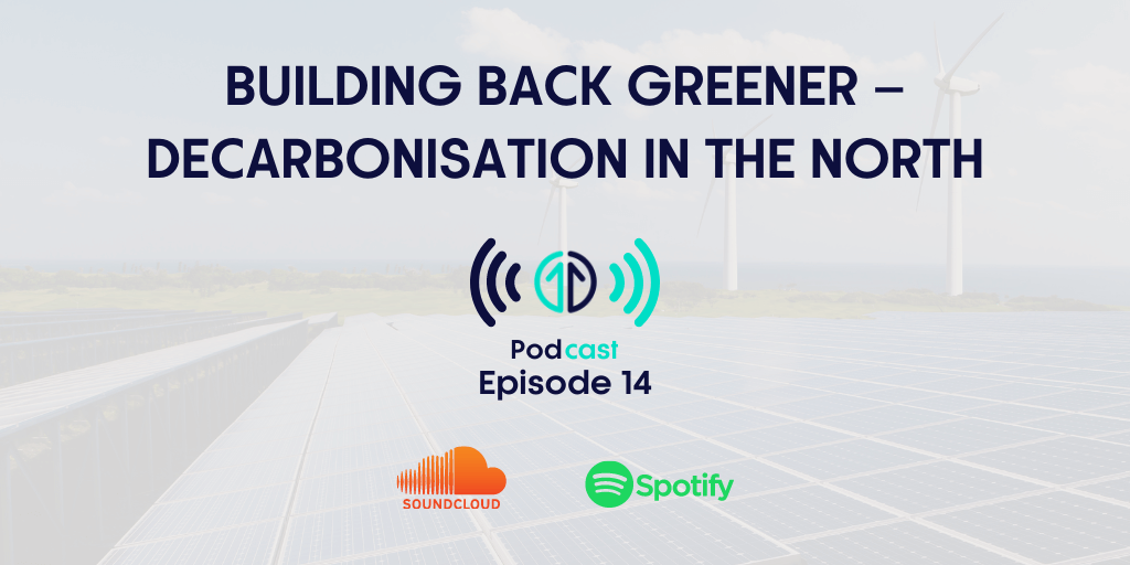 Building Back Greener - Decarbonisation in the North